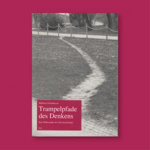 Trampelpfade des Denkens